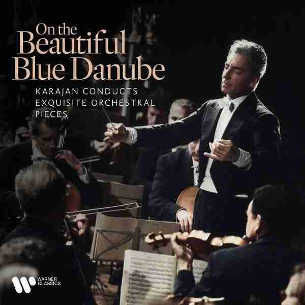 卡拉扬 On the Beautiful Blue Danube Karajan Conducts Exquisite Orchestral Pieces(2025) FLAC Tidal