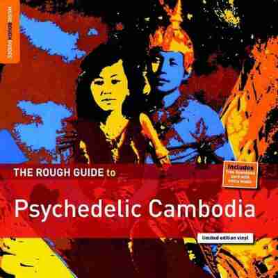 柬埔寨迷幻音乐指南Various Artists - Rough Guide to Psychedelic Cambodia - 2014 (WEB - FLAC - Lossless)