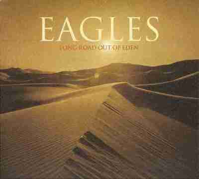 老鹰乐队(Eagles) - 2007年专辑 - Long Road Out of Eden Flac