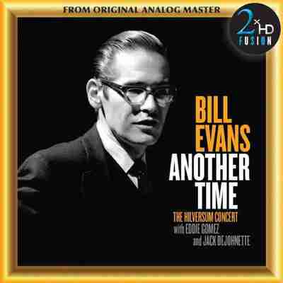 Bill Evans Another Time The Hilversum Concert - 2XHDRE1069 DSD 256
