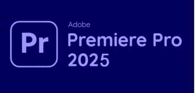 Adobe Premiere Pro 2025 (25.6.2) 特别版