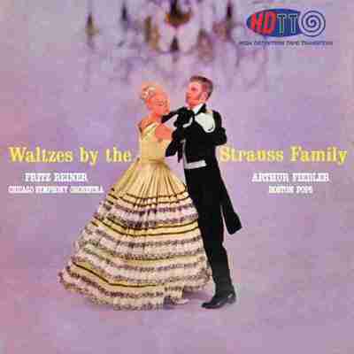 施特劳斯家族圆舞曲集 Waltzes by the Strauss Family - Fritz Reiner, Arthur Fielder (HDTT, DSD128)