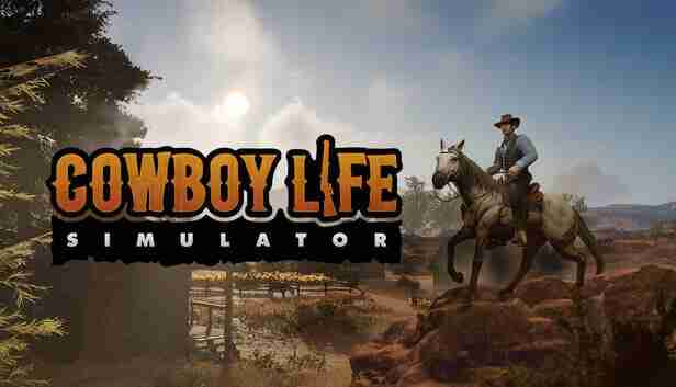 西部牛仔的一生 Cowboy Life Simulator 官方中文 Build.20948926