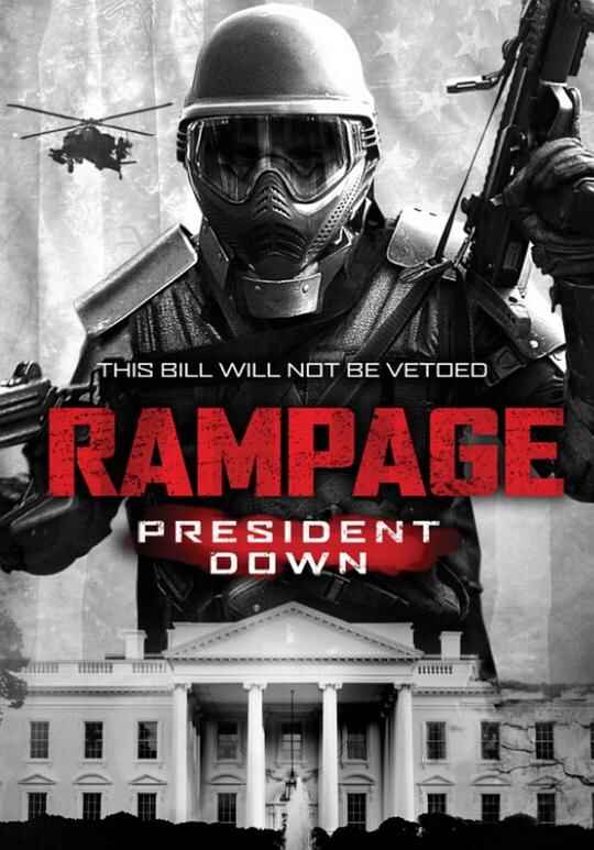 狂暴3：击倒总统 Rampage: President Down 1080p Remux (2016) [免费在线观看][夸克网盘]