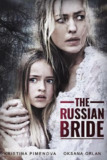 俄国新娘 The Russian Bride (2019)[免费在线观看][夸克网盘]