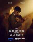 深入北方的小路 The Narrow Road To The Deep North (2025) 4K/1080p 爱情/剧情[免费在线观看][夸克网盘]