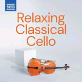 Naxos Relaxing Classical Cello (2025) FLAC