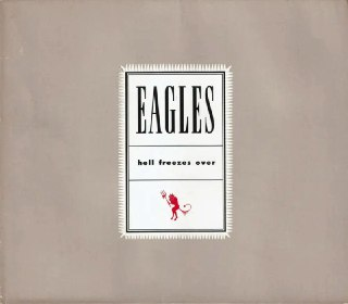 老鹰乐队(Eagles) - 1994年专辑 - Hell Freezes Over - Flac