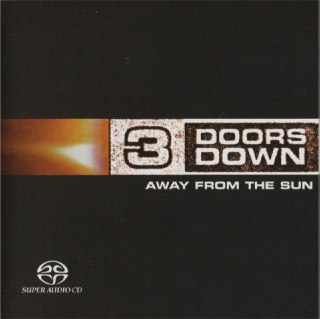 3 Doors Down – 2003年SACD系列 - Away From The Sun -DSD DSF