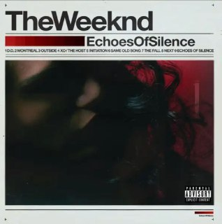 The Weeknd - 2011年专辑 - Echoes Of Silence (Original) Flac