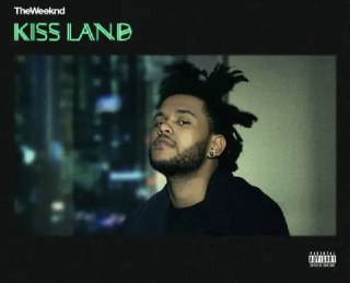 The Weeknd - 2013年专辑 - Kiss Land Flac