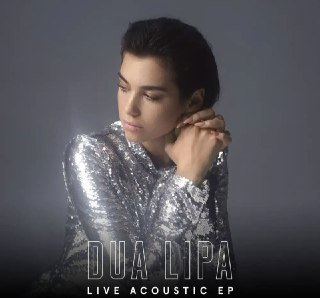 Dua Lipa - 2017年专辑 - Live Acoustic EP Flac
