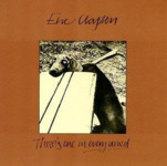 Eric Clapton - 1975年专辑 - There's One In Every Crowd Flac