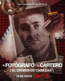 摄影记者之死：阿根廷黑金政治 El Fotografo y el Cartero El Crimen de Cabezas (2022)