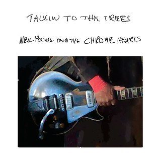Neil Young And The Chrome Hearts - Talkin To The Trees (2025) FLAC