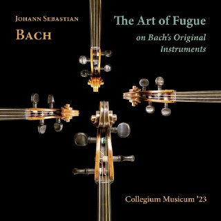 Collegium Musicum '23 - J.S. Bach The Art of Fugue on Bach's Original Instruments (2025)