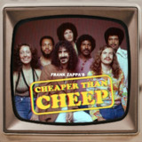 Frank Zappa - 2025 - Cheaper Than Cheep_The Soundtrack (Live) FLAC