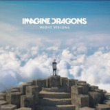 Imagine Dragons - 2012年专辑 - Night Visions (Expanded Edition - Super Deluxe) Flac