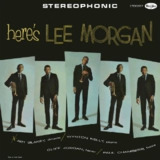 Lee Morgan, Art Blakey, Wynton Kelly, Clifford Jordan, Paul Chambers - Here's Lee Morgan - 2025 FLAC