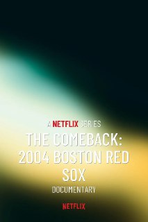 反败为胜：2004波士顿红袜传奇之战 The Comeback 2004 Boston Red Sox (2024)