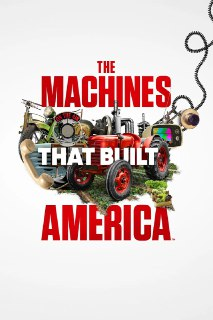 造就美国的机器 第一季 The Machines That Built America Season 1 (2021)