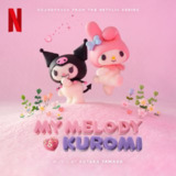 美乐蒂与库洛米 配乐 My Melody & Kuromi オリジナルサウンドトラック／音楽：やまだ豊 FLAC 48kHz 24bit