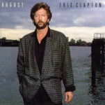 Eric Clapton - 1986年专辑 - August (2012, © Reprise Rec.~Warner Bros. Rec.) Flac