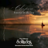 Dan Gibson's Solitudes - Chopin Forever by the Sea (2025) FLAC