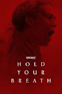 別呼吸 Hold Your Breath [2024] 4K 电影 [美国 剧情 惊悚 恐怖] |