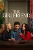 女友 The Girlfriend (2025) [1080P] [内封多国字幕] [全6集][百度网盘]