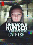 陌生号码：高中短信诈骗疑云 Unknown Number: The High School Catfish (2025)