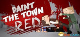 【游戏】《血染小镇（Paint the Town Red）》