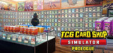【游戏】《TCG卡牌商店模拟器v0.50.1内置mod版+原版+单独mod整合包PC+手机》