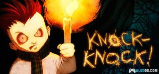 【安卓游戏】《当幽灵来敲门Knock-Knockv2.19[完整版]Steam移植.apk》