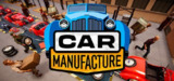 汽车制造 v1.0.7e(Car Manufacture)免安装中文版【10.3 GB】【PC】